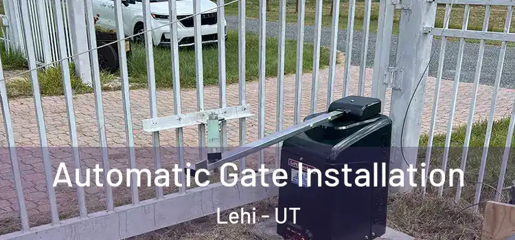  Automatic Gate Installation Lehi - UT