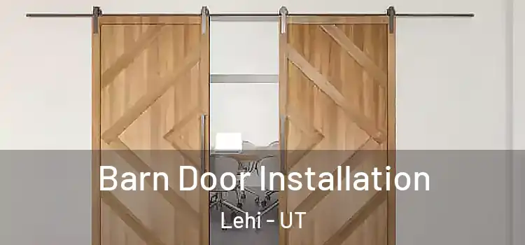  Barn Door Installation Lehi - UT