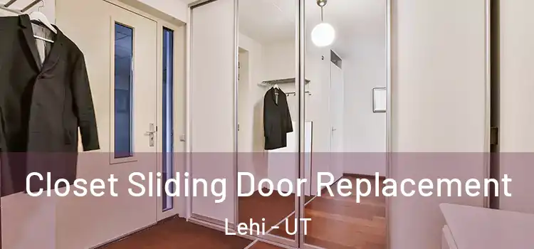  Closet Sliding Door Replacement Lehi - UT