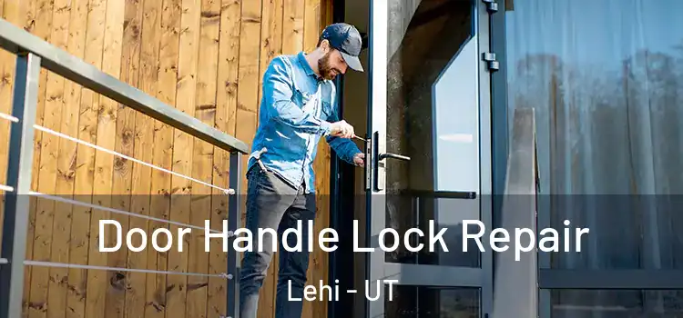  Door Handle Lock Repair Lehi - UT