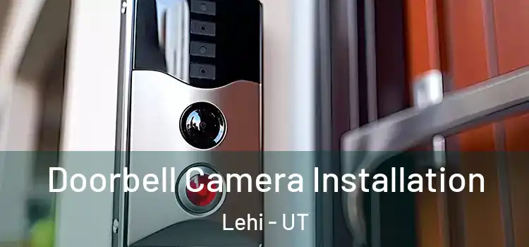  Doorbell Camera Installation Lehi - UT