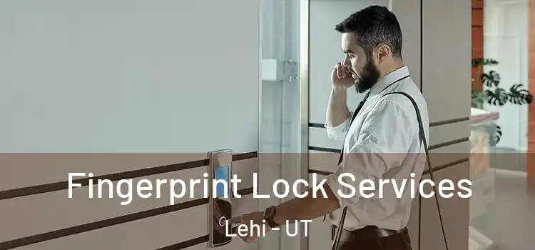  Fingerprint Lock Services Lehi - UT