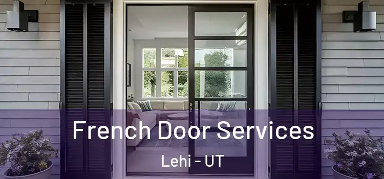  French Door Services Lehi - UT