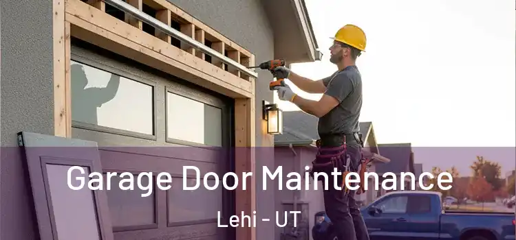  Garage Door Maintenance Lehi - UT