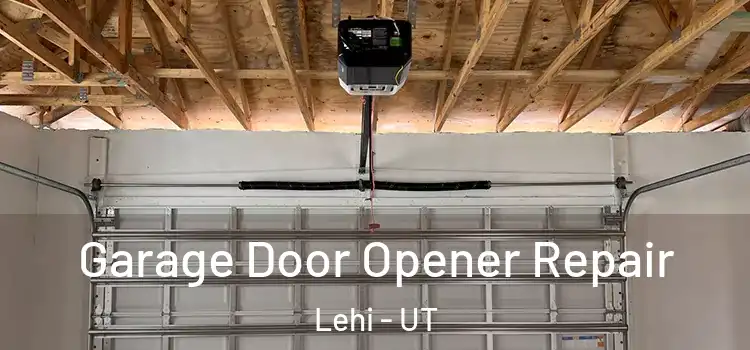  Garage Door Opener Repair Lehi - UT