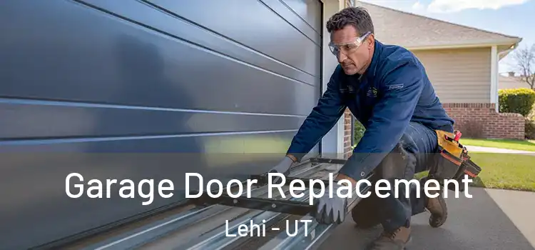  Garage Door Replacement Lehi - UT