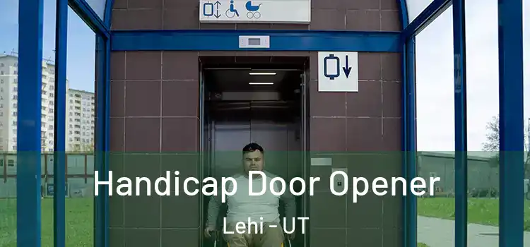  Handicap Door Opener Lehi - UT