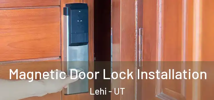  Magnetic Door Lock Installation Lehi - UT