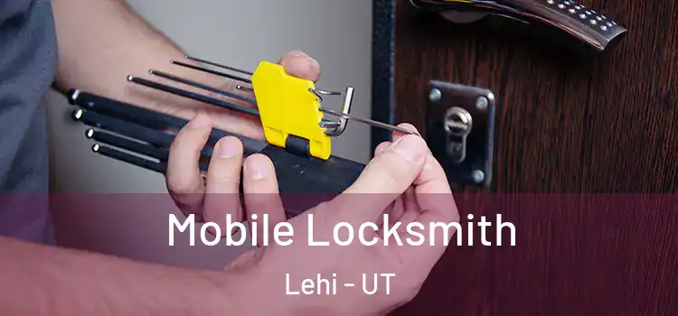  Mobile Locksmith Lehi - UT