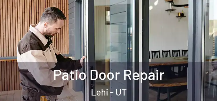  Patio Door Repair Lehi - UT