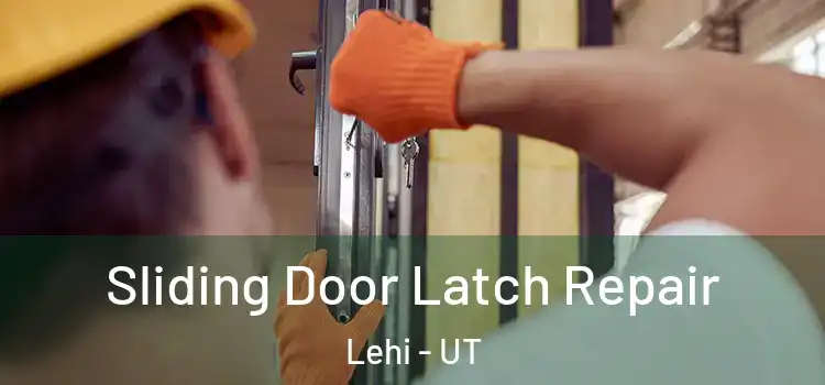 Sliding Door Latch Repair Lehi - UT