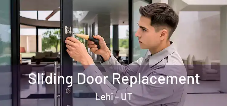  Sliding Door Replacement Lehi - UT