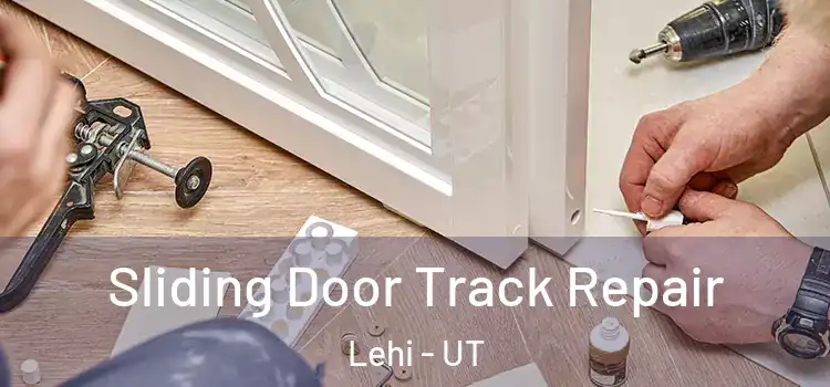  Sliding Door Track Repair Lehi - UT